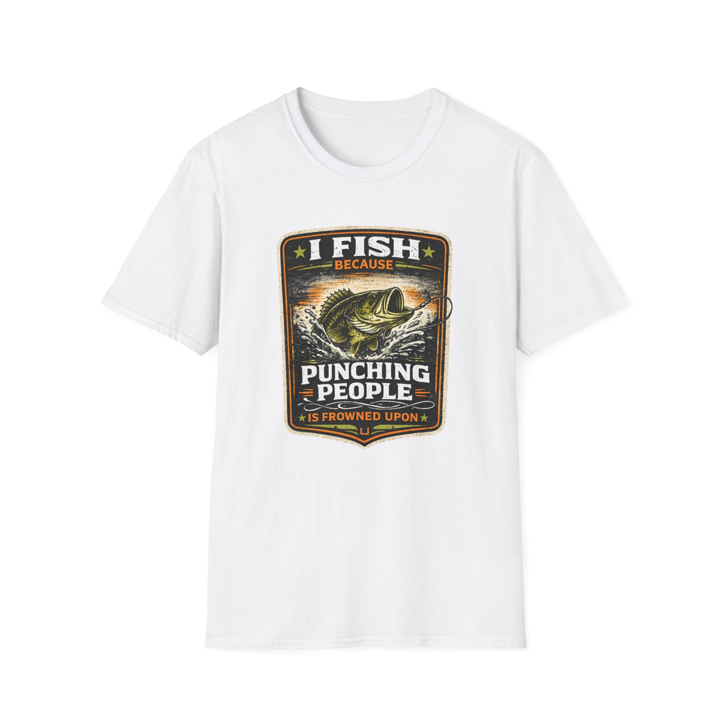 I Fish Because... Softstyle Fishing T-Shirt