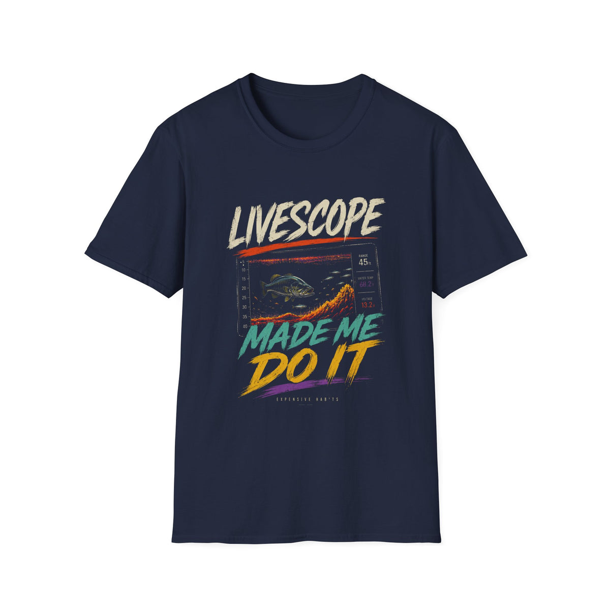 Livescope Made Me Do It Softstyle Fishing T-Shirt