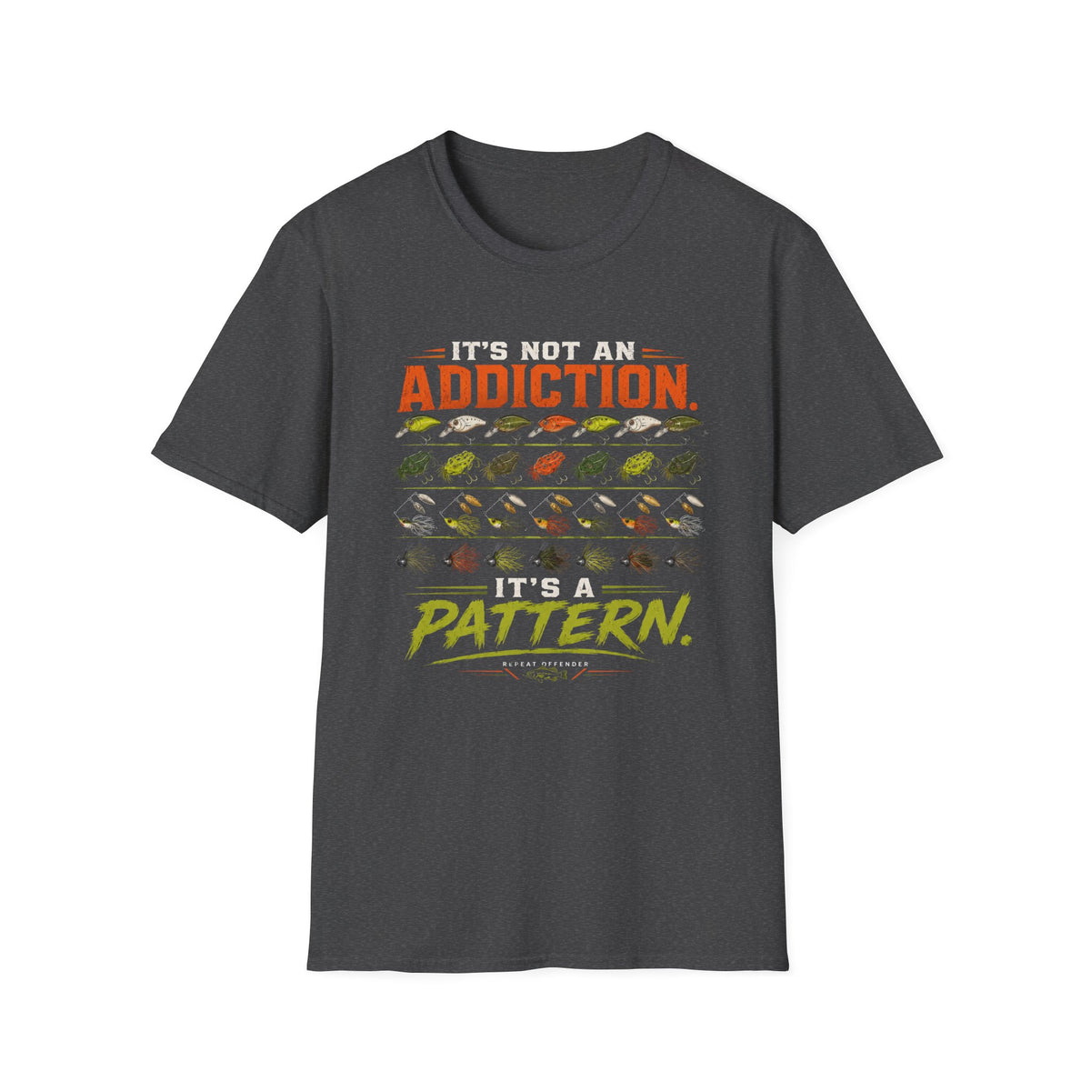 Its Not An Addiction Its A Pattern Softstyle Fishing T-Shirt