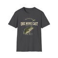 One More Cast Softstyle Fishing T-Shirt