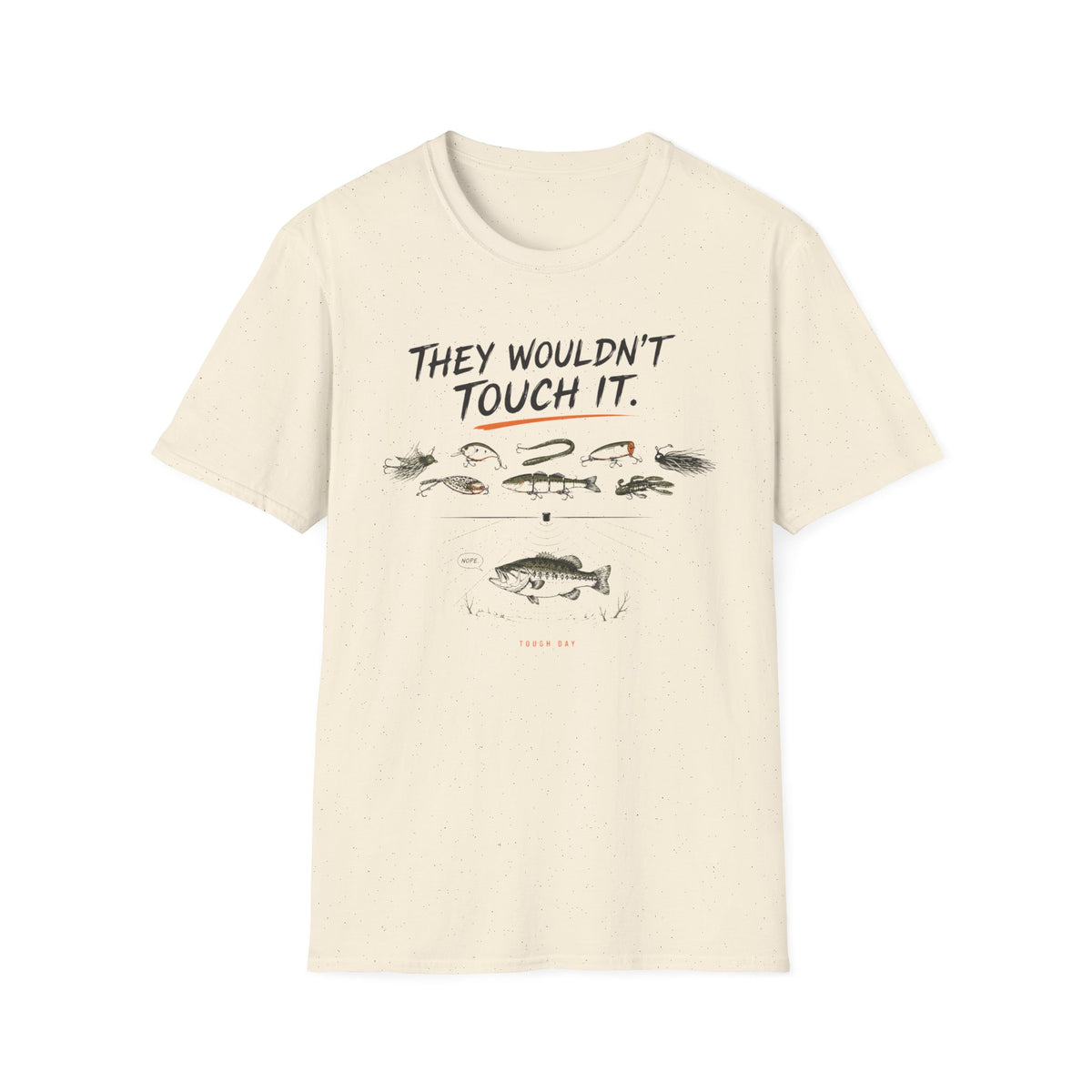 They Wouldn't Touch It Softstyle Fishing T-Shirt