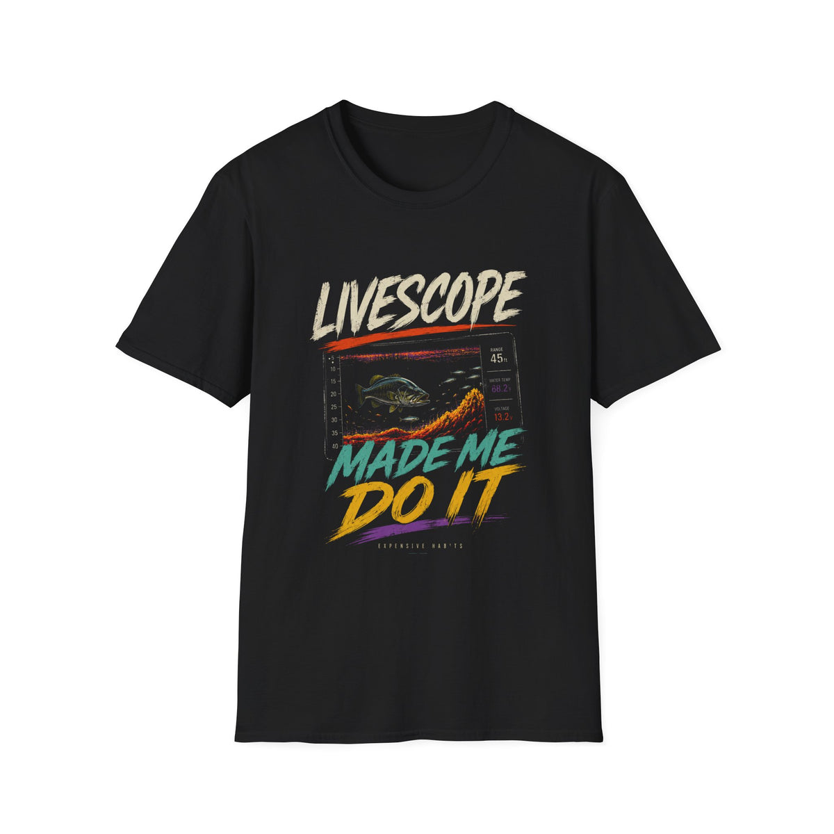 Livescope Made Me Do It Softstyle Fishing T-Shirt