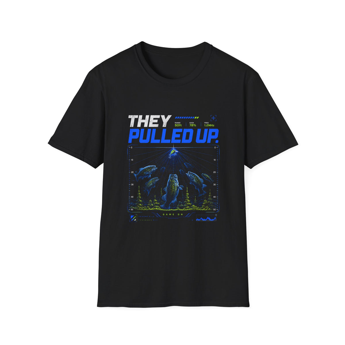 They Pulled Up Softstyle Fishing T-Shirt